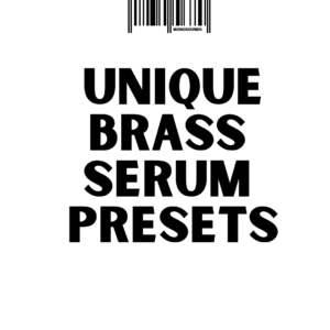 Unique Brass Serum Presets