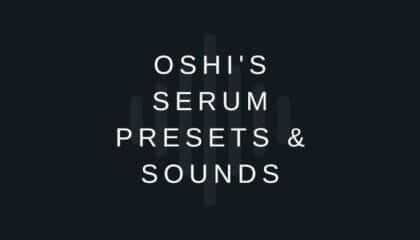 Oshi Serum Presets Drum Loops & Sounds