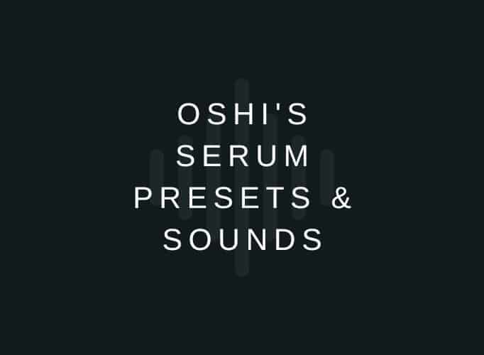 OSHI’s Samples, Xfer Serum Presets & Production Tricks: Future Bass Magic Tutorial