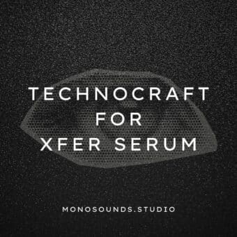 TechnoCraft - Techno presets collection for Xfer Serum