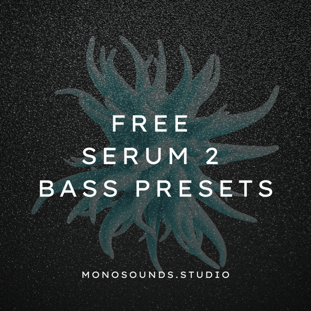 Free Serum 2 Bass Presets