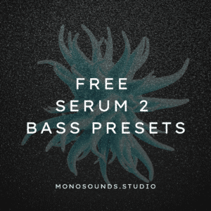 Free Serum 2 Bass Presets