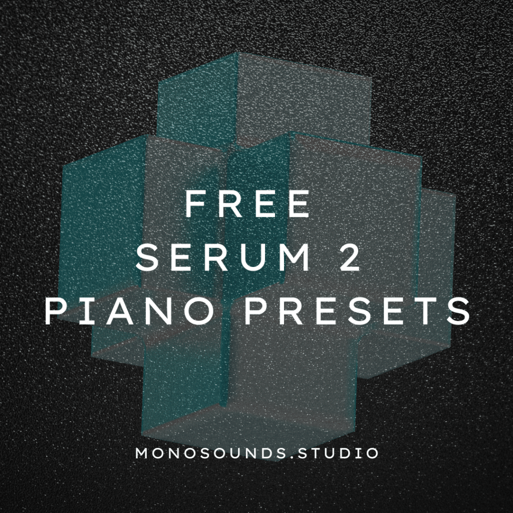 Free Serum 2 Piano Presets