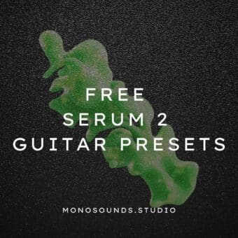 Free Serum 2 Guitar presets