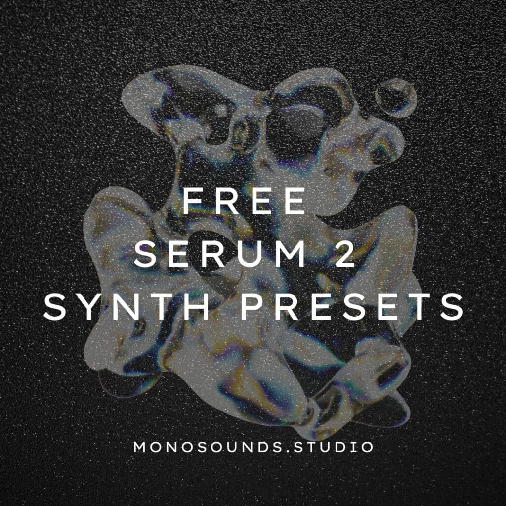 Free Serum 2 Synth Presets