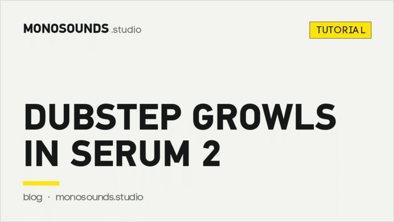 How to Make Dubstep Growls in Serum 2
