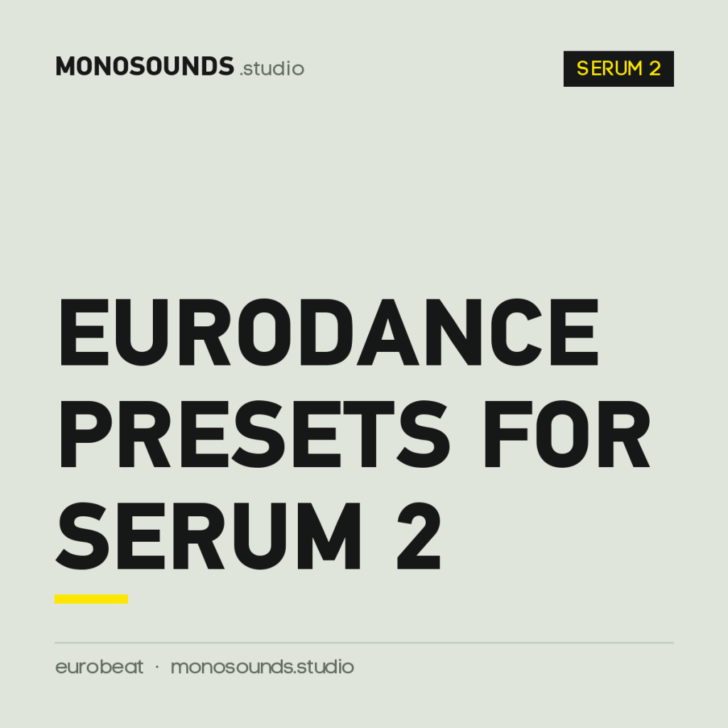 Eurodance Presets for Serum 2