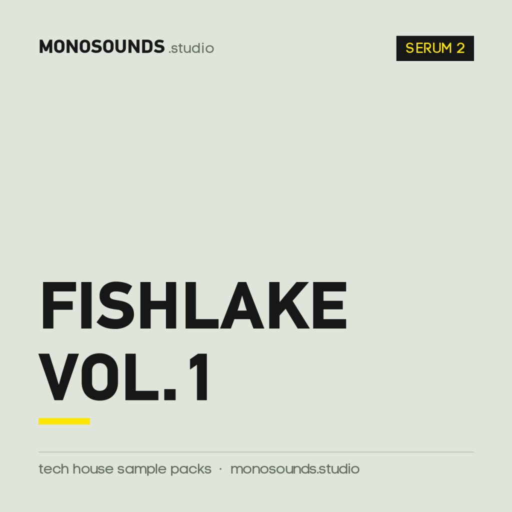 FISHLAKE Vol.1 - Tech House Serum 2 Presets & Sample Pack
