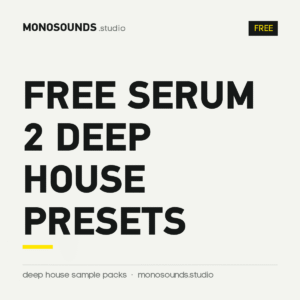 Free Serum 2 Deep House Presets