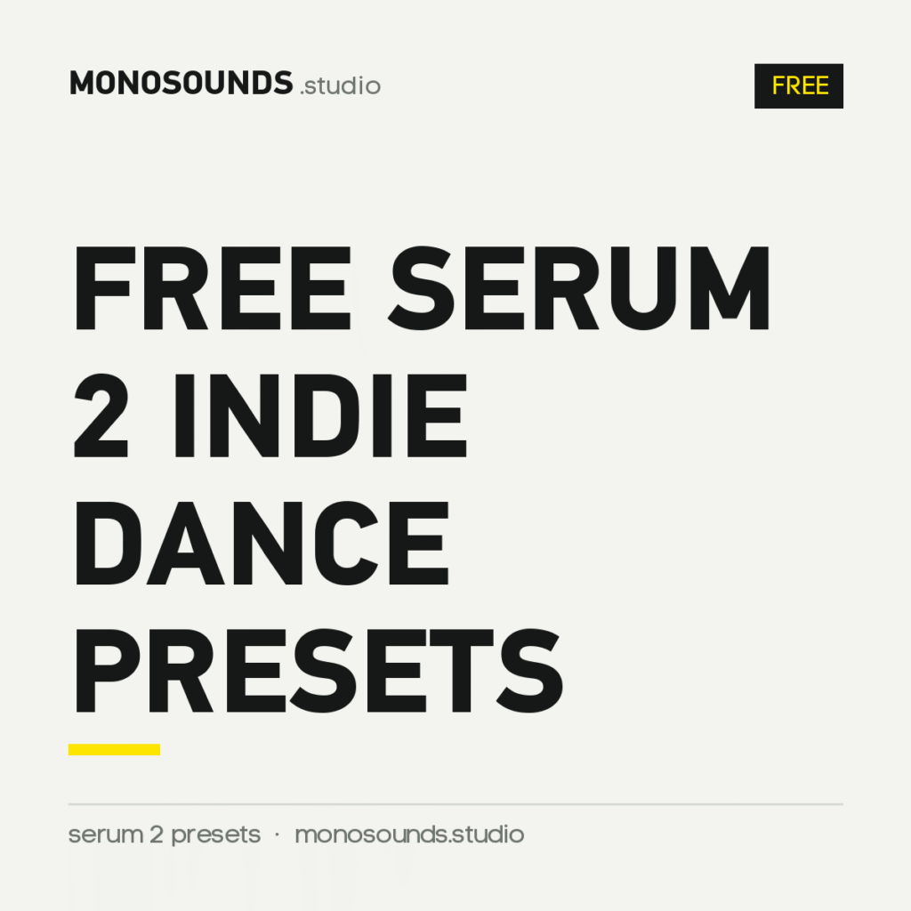 Free Serum 2 Indie Dance Presets