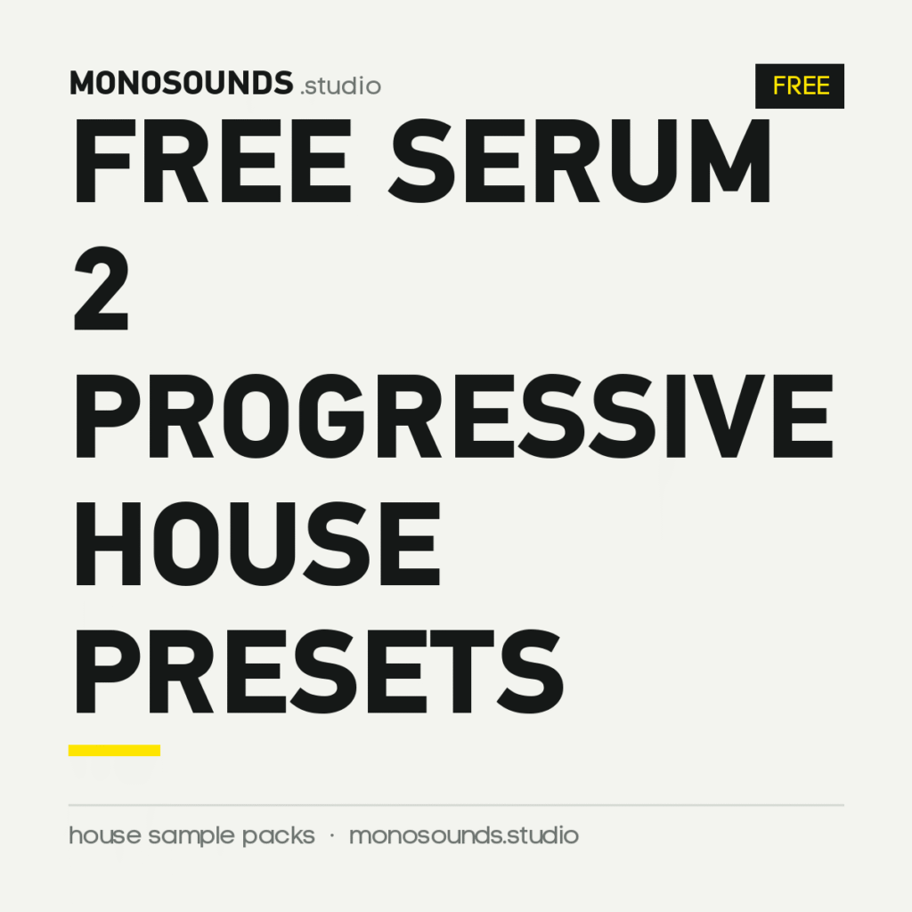 Free Serum 2 Progressive House Presets