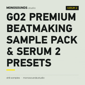 Go2 Premium Beatmaking Sample Pack & Serum 2 Presets