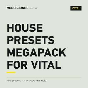 House Presets Megapack for Vital