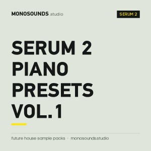 Serum 2 Piano Presets Vol.1