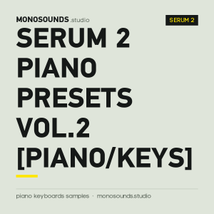 Serum 2 Piano Presets Vol.2 [Piano/Keys]