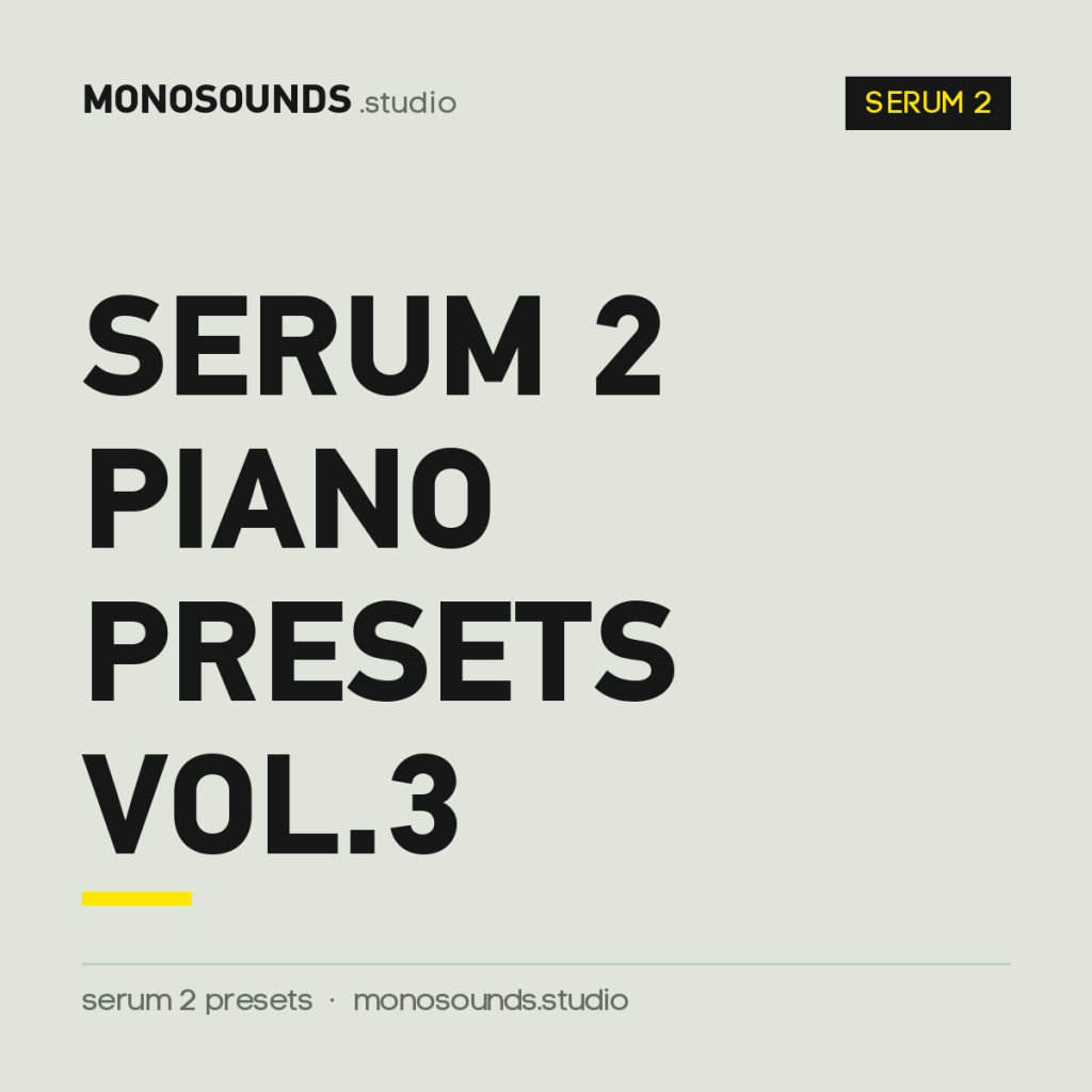 Serum 2 Piano Presets Vol.3