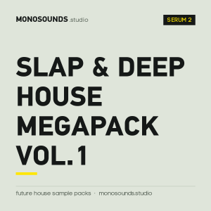 Slap & Deep House MegaPack Vol.1