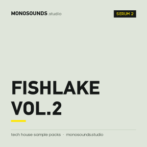Tech House Serum 2 Presets - Fishlake Vol.2